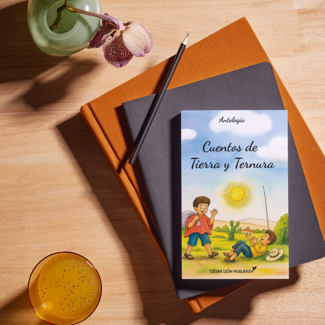 Cuentos de Tierra y Ternura 📚 Una antología de cuentos de César León