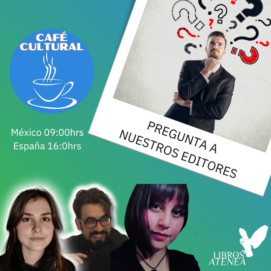 Preguntas a los Editores ▷ CAFÉ CULTURAL LIBROS CON ATENEA🦉☕ Comentamos la actualidad cultural