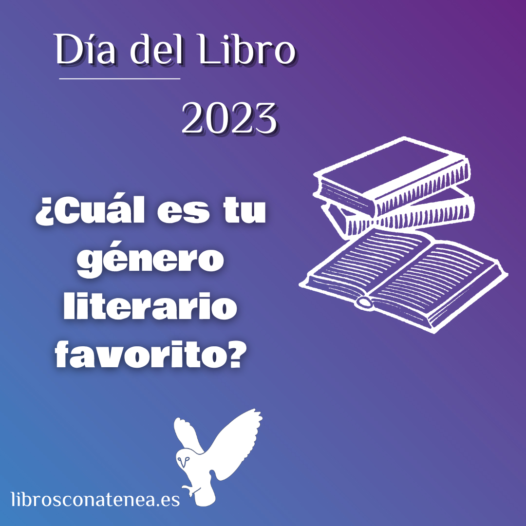 Celebremos el Día del Libro juntos ¿Cuál es tu género literario favorito?