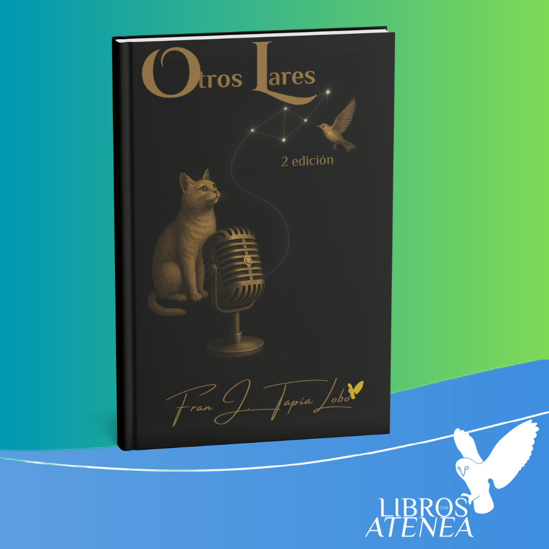 Poesía, ternura y crítica social. Otros Lares es un libro que abraza, cuestiona y acompaña. Una lectura simbólica y luminosa de Fran J. Tapia Lobo.