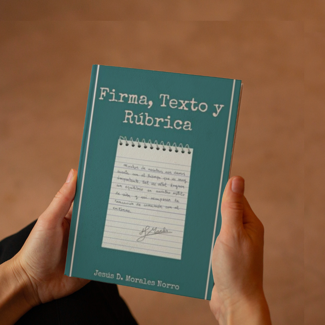 Firma, texto y rúbrica  ▷  Jesús D. Morales Norro