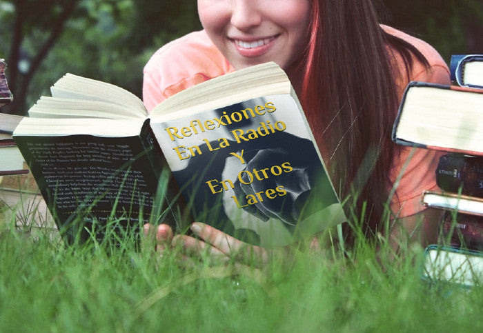 Reflexiones En La Radio Y En Otros Lares