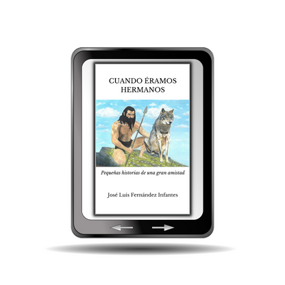 Descubre la novela ilustrada "Cuando éramos hermanos" de José Luis Fernández Infantes, perfecta para disfrutar en familia. Explora historias inspiradoras de la prehistoria con la tribu, la naturaleza y los peligros de la primera era del ser humano.
