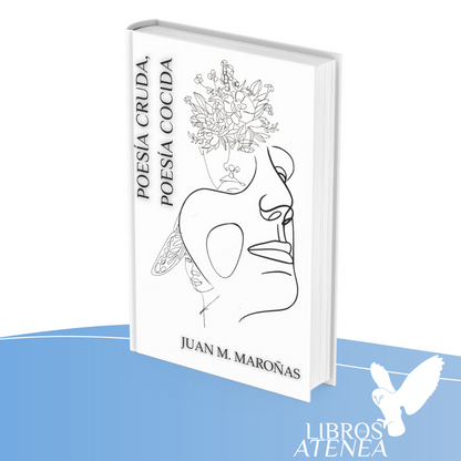 Poesía cruda, poesía cocida de juan M. Maroñas