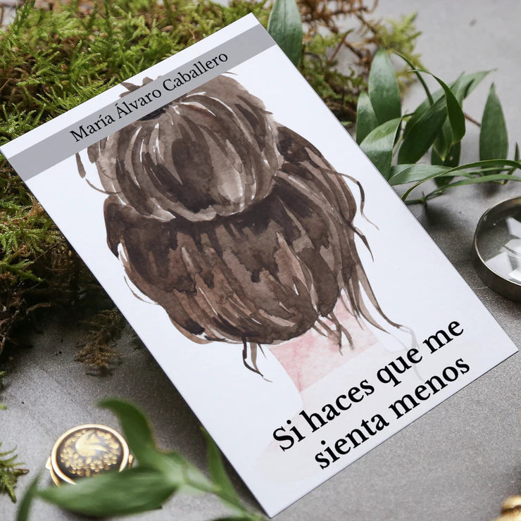 Si haces que me sienta menos de María Álvaro Caballero