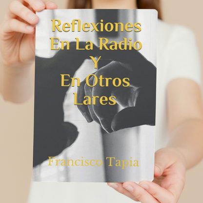 Reflexiones En La Radio Y En Otros Lares