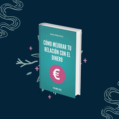 Guía Práctica: Cómo Mejorar Tu Relación Con El Dinero