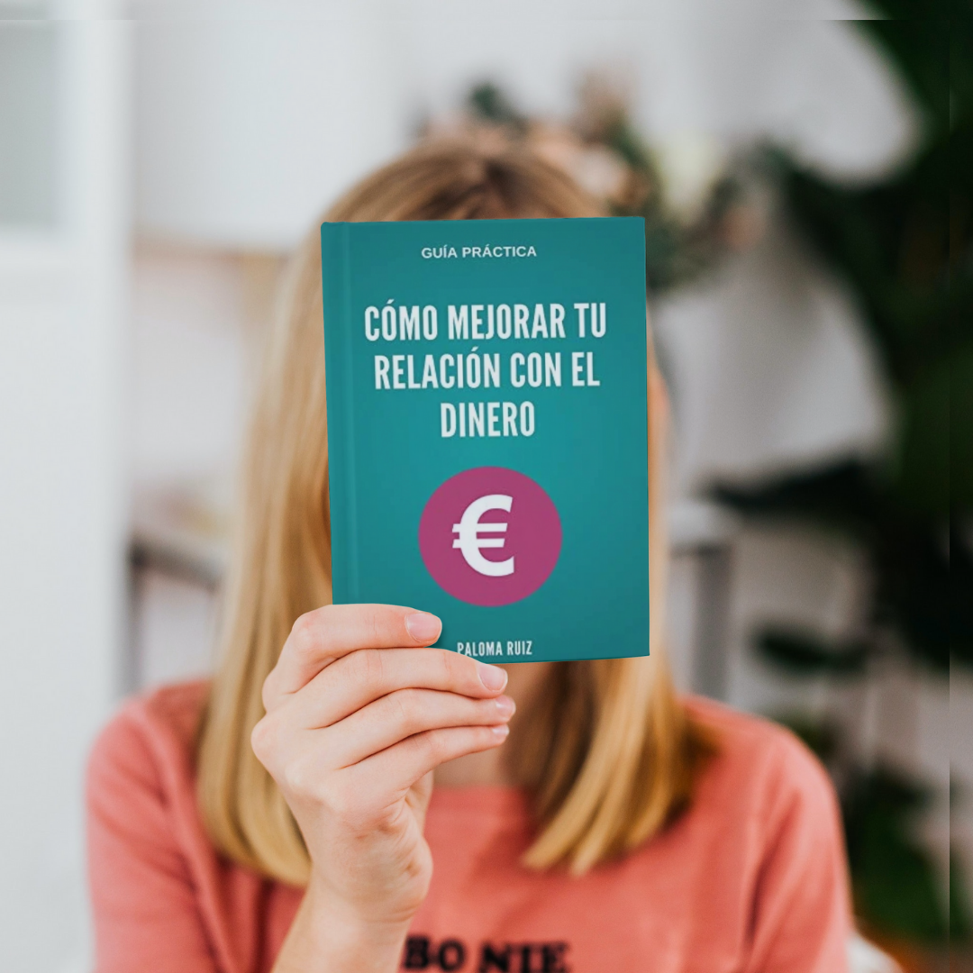 Guía Práctica: Cómo Mejorar Tu Relación Con El Dinero