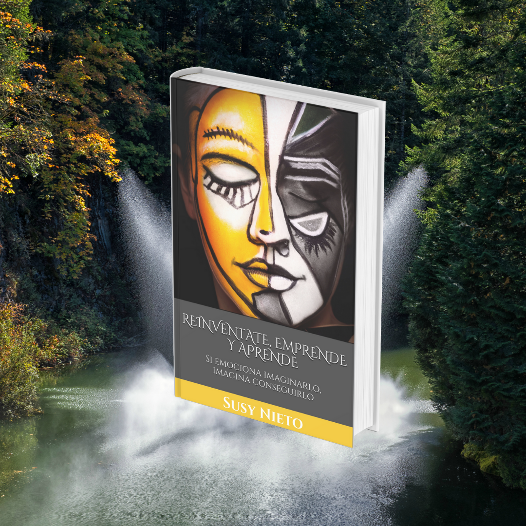 Reinventate, Emprende Y Aprende ▷ Susy Nieto (Trilogía Tiempo y Vida 2)